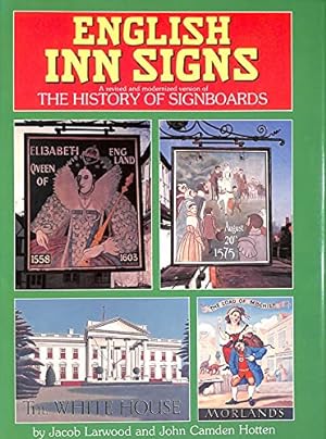 Image du vendeur pour English Inn Signs: Being a Revised and Modernized Version of History of Signboards mis en vente par WeBuyBooks