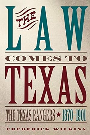Bild des Verkufers fr Law Comes to Texas: The Texas Rangers 1870-1901 zum Verkauf von WeBuyBooks