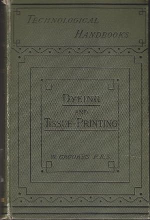 Dyeing and Tissue-Printing. Technical Handbooks [1st Edition]