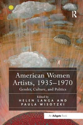 Imagen del vendedor de American Women Artists, 1935-1970: Gender, Culture, and Politics (Paperback or Softback) a la venta por BargainBookStores