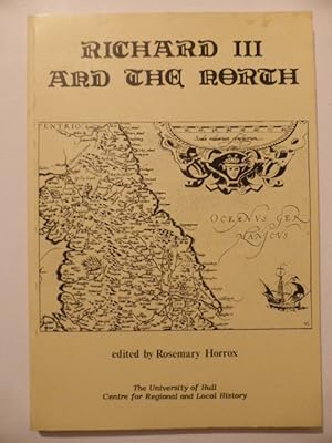 Seller image for Richard III and the North (Studies in Regional and Local History Number 6) for sale by Idle Booksellers PBFA