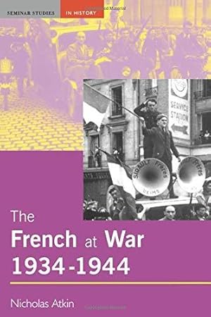 Seller image for The French at War 1934-1944 for sale by WeBuyBooks