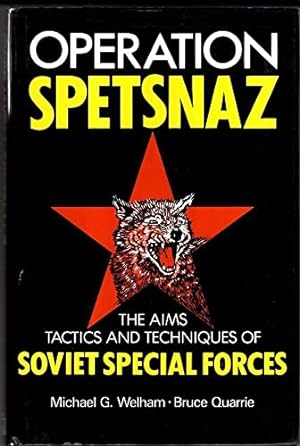 Immagine del venditore per Operation Spetsnaz: the Aims, Tactics and Techniques of Soviet Special Forces venduto da WeBuyBooks