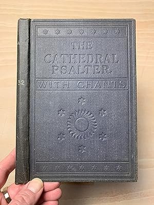 The Cathedral Psalter containing The Psalms Of David Together With The Canticles and Proper Psalms