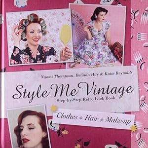 Imagen del vendedor de Style Me Vintage Look Book Step-by-Step Retro Look Book a la venta por WeBuyBooks