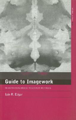 Seller image for A Guide to Imagework: Imagination-Based Research Methods (Paperback or Softback) for sale by BargainBookStores