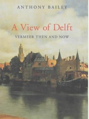 Immagine del venditore per A View of Delft:: Vermeer Then and Now venduto da WeBuyBooks