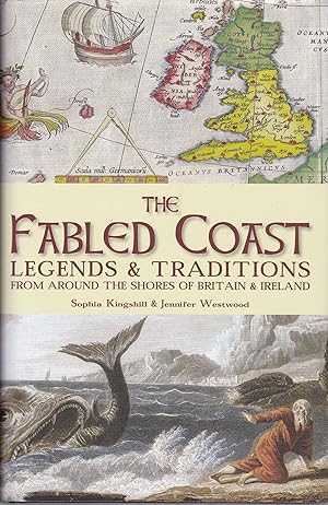 Image du vendeur pour The Fabled Coast: Legends & traditions from around the shores of Britain & Ireland mis en vente par Paul Brown