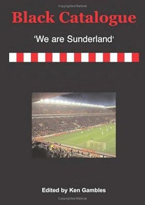 Imagen del vendedor de Black Catalogue: We are Sunderland a la venta por WeBuyBooks