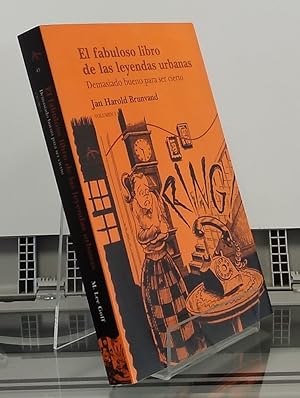 Imagen del vendedor de El fabuloso libro de las leyendas urbanas , volumen 1. Demasiado bueno para ser cierto a la venta por Librera Dilogo