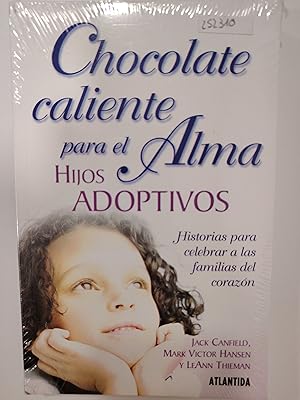 Bild des Verkufers fr Chocolate Caliente para el alma Hijos adoptivos zum Verkauf von Libros nicos