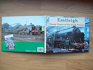 Imagen del vendedor de Eastleigh: Steam Centre of the South Western a la venta por WeBuyBooks