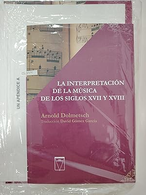 Image du vendeur pour La Interpretacin de la msica de los siglos XVII y XVIII mis en vente par Libros nicos