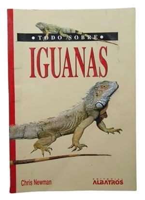 Todo sobre Iguanas / All About your Iguana (Todo Sobre. / All About) (Spanish Edition)