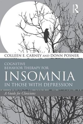 Seller image for Cognitive Behavior Therapy for Insomnia in Those with Depression: A Guide for Clinicians (Paperback or Softback) for sale by BargainBookStores