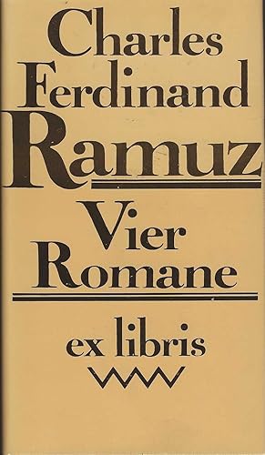 Bild des Verkufers fr Vier Romane: 1) Aline. / 2) Die Trennung der Rassen. / 3) Farinet oder das falsche Geld. / 4) Derborence. zum Verkauf von Antiquariat am Flughafen