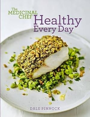 Bild des Verkufers fr The Medicinal Chef: Healthy Every Day zum Verkauf von WeBuyBooks
