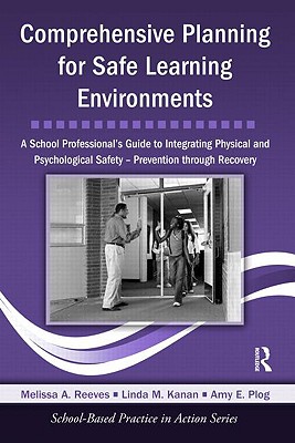 Immagine del venditore per Comprehensive Planning for Safe Learning Environments: A School Professional's Guide to Integrating Physical and Psychological Safety - Prevention thr (Mixed Media Product) venduto da BargainBookStores