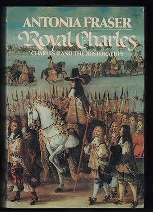 Royal Charles : Charles II and the Restoration