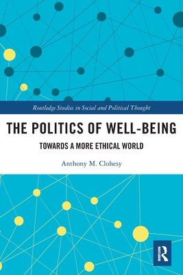 Seller image for The Politics of Well-Being: Towards a More Ethical World (Paperback or Softback) for sale by BargainBookStores
