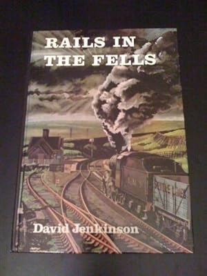 Immagine del venditore per Rails in the Fells: A Railway Case Study venduto da WeBuyBooks