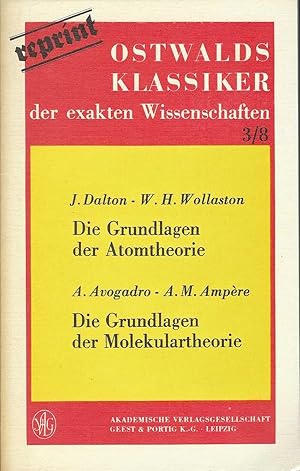 Bild des Verkufers fr Die Grundlagen der Atomtheorie. Die Grundlagen der Molekulartheorie. zum Verkauf von Antiquariat am Flughafen