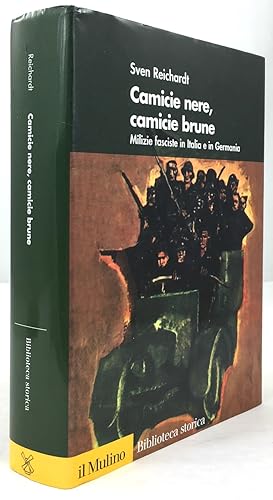 Bild des Verkufers fr Camicie nere, camicie brune. Milizie fasciste in Italia e in Germania. Traduzione di Umberto Gandini. zum Verkauf von Antiquariat Heiner Henke