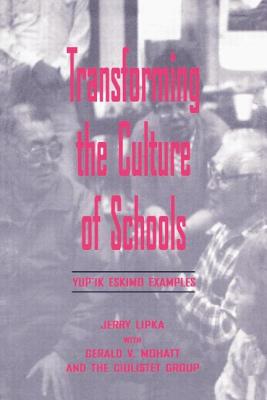 Imagen del vendedor de Transforming the Culture of Schools: Yup�k Eskimo Examples (Paperback or Softback) a la venta por BargainBookStores