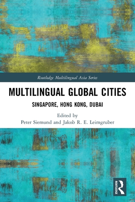 Image du vendeur pour Multilingual Global Cities: Singapore, Hong Kong, Dubai (Paperback or Softback) mis en vente par BargainBookStores