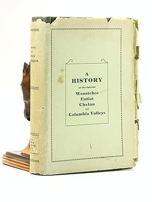 Bild des Verkufers fr A History of Central Washington: a History of the Famous Wenatchee, Entiat, Chelan and Columbia Valleys zum Verkauf von Arches Bookhouse