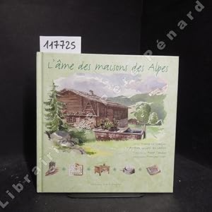 Bild des Verkufers fr L'me des maisons des Alpes zum Verkauf von Librairie-Bouquinerie Le Pre Pnard