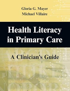 Seller image for Health Literacy in Primary Care : A Clinician's Guide for sale by GreatBookPricesUK