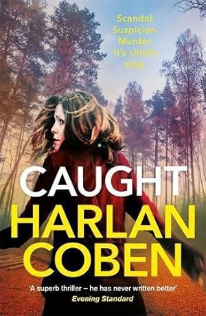 Seller image for Caught: A gripping thriller from the #1 bestselling creator of hit Netflix show Fool Me Once for sale by WeBuyBooks 2