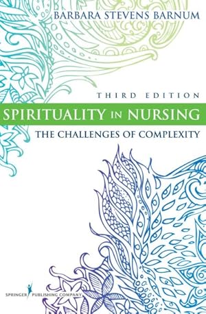 Imagen del vendedor de Spirituality in Nursing : The Challenges of Complexity a la venta por GreatBookPricesUK