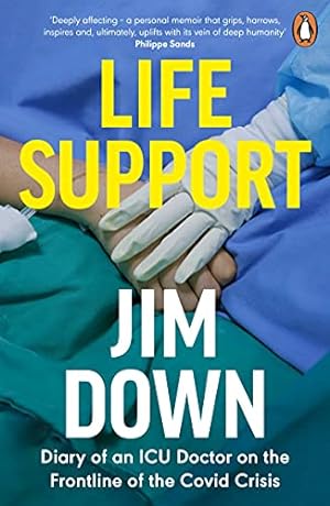 Seller image for Life Support: Diary of an ICU Doctor on the Frontline of the Covid Crisis for sale by WeBuyBooks