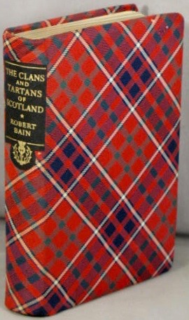 The Clans and Tartans of Scotland.