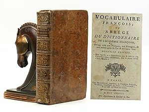 VOCABULAIRE FRANCOIS, ou Abrege du Dictionnaire de l'Academie Francoise, Ovrage utile aux Francoi...