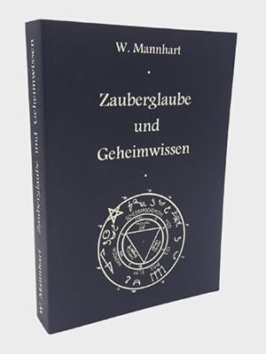 Bild des Verkufers fr Zauberglaube und Geheimwissen. zum Verkauf von Occulte Buchhandlung "Inveha"