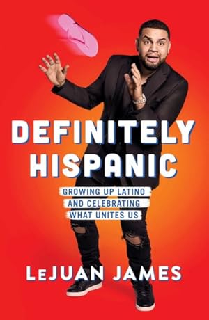 Seller image for Definitely Hispanic : Growing Up Latino and Celebrating What Unites Us for sale by GreatBookPrices