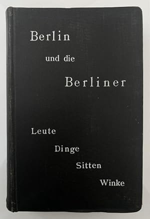 Berlin und die Berliner. Leute, Dinge, Sitten, Winke.