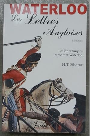 Waterloo. Les Lettres Anglaises. Mémoires.