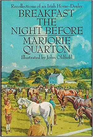Bild des Verkufers fr Breakfast the Night Before: Recollections of an Irish Horse Dealer zum Verkauf von WeBuyBooks