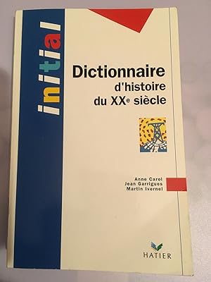 Bild des Verkufers fr Dictionnaire d'histoire du XXe sicle zum Verkauf von Dmons et Merveilles