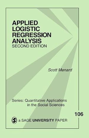 Bild des Verkufers fr Applied Logistic Regression Analysis (Quantitative Applications in the Social Sciences) (v. 106) zum Verkauf von WeBuyBooks
