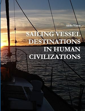 Imagen del vendedor de SAILING VESSEL DESTINATIONS IN HUMAN CIVILIZATIONS a la venta por moluna