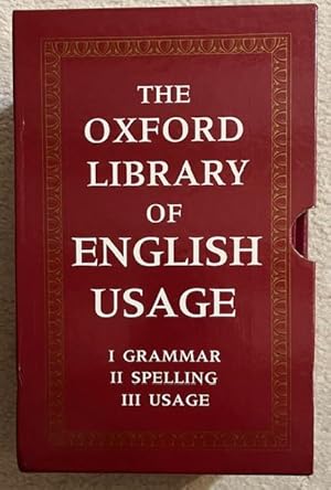 Bild des Verkufers fr The Oxford Library of English Usage (Vol 1: A Practical English Grammar; Vol 2: The Oxford Spelling Dictionary; Vol 3: A Dictionary of Modern English Usage) (3 Volumes Boxed) zum Verkauf von DocHTombstone