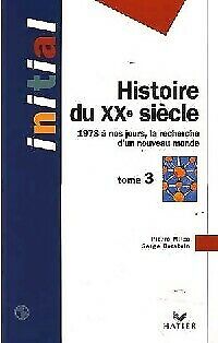 Histoire du XXe siècle: Tome 3