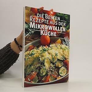 Bild des Verkufers fr Die besten Rezepte aus der Mikrowellen-Kche zum Verkauf von Bookbot