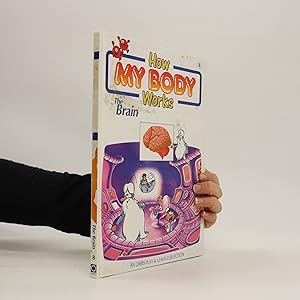 Seller image for How my body works 8. The brain for sale by Bookbot