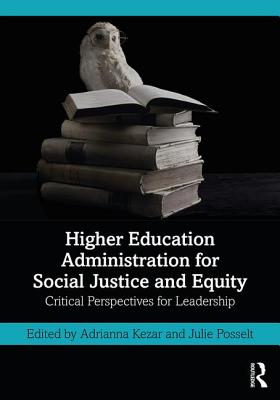 Seller image for Higher Education Administration for Social Justice and Equity: Critical Perspectives for Leadership (Paperback or Softback) for sale by BargainBookStores